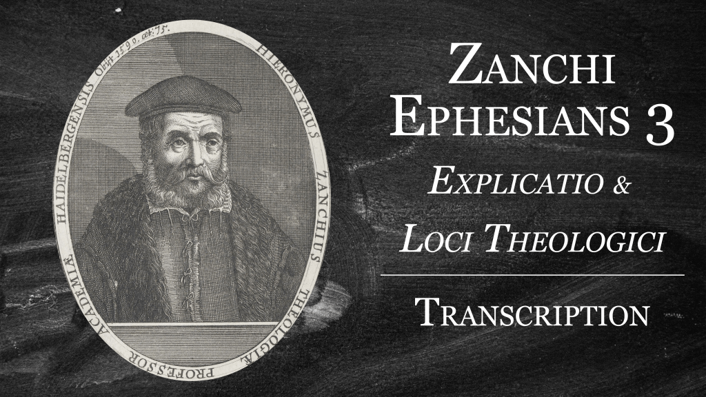 Transcription of Zanchi’s Ephesians Chapter&nbsp;3